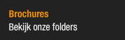 Brochures - Bekijk onze folders